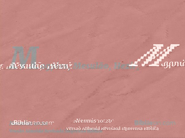 Magpias, Mesulão, Hezir,