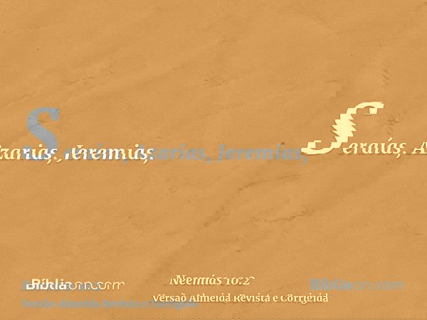 Seraías, Azarias, Jeremias,
