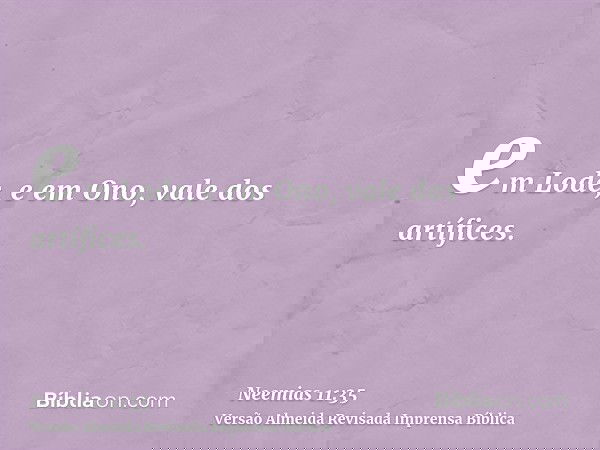 em Lode, e em Ono, vale dos artífices.
