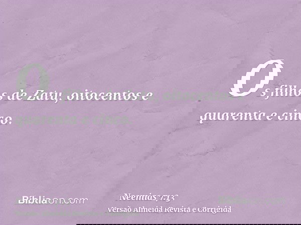 Os filhos de Zatu, oitocentos e quarenta e cinco.