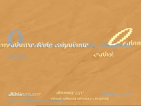 Os homens doutra Nebo, cinqüenta e dois.