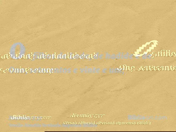 os filhos de Lode, de hadide e de Ono, setecentos e vinte e um;