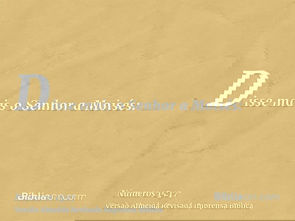 Disse mais o Senhor a Moisés: