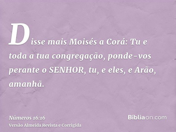 Números 16:16 - Bíblia