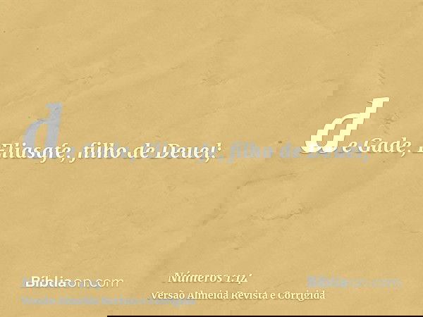 de Gade, Eliasafe, filho de Deuel;