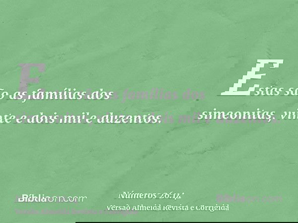 Estas são as famílias dos simeonitas, vinte e dois mil e duzentos.