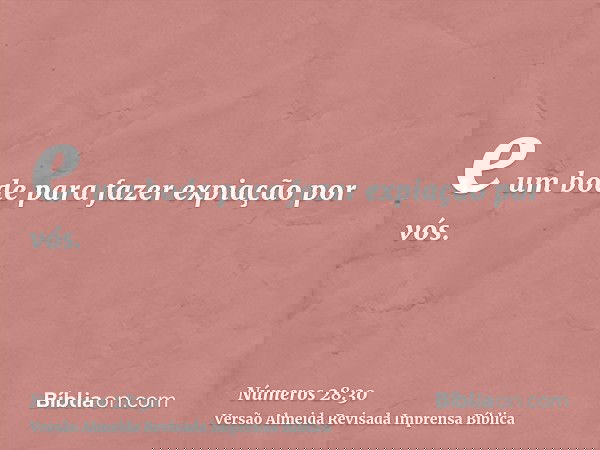 e um bode para fazer expiação por vós.