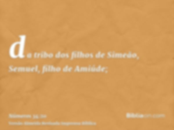 da tribo dos filhos de Simeão, Semuel, filho de Amiúde;