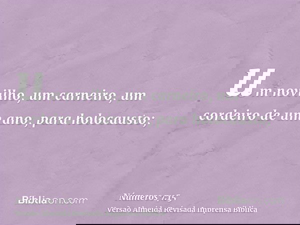 um novilho, um carneiro, um cordeiro de um ano, para holocausto;