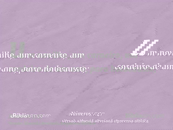 um novilho, um carneiro, um cordeiro de um ano, para holocausto;