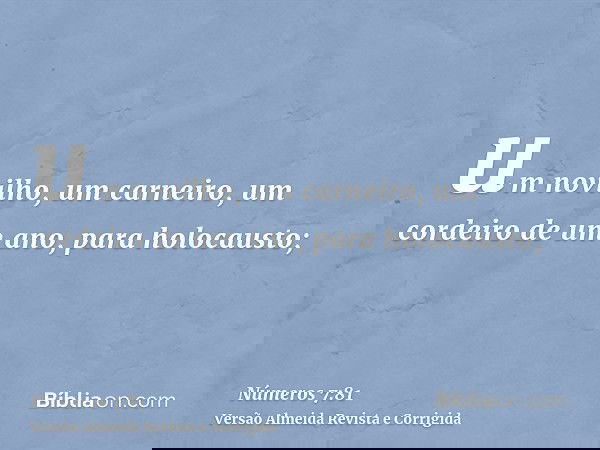 um novilho, um carneiro, um cordeiro de um ano, para holocausto;