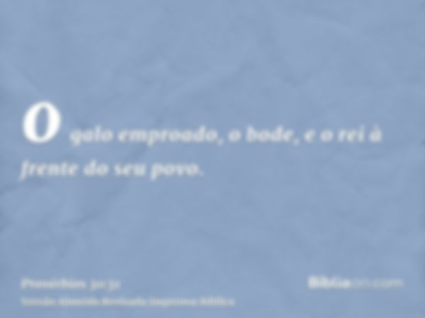 o galo emproado, o bode, e o rei à frente do seu povo.