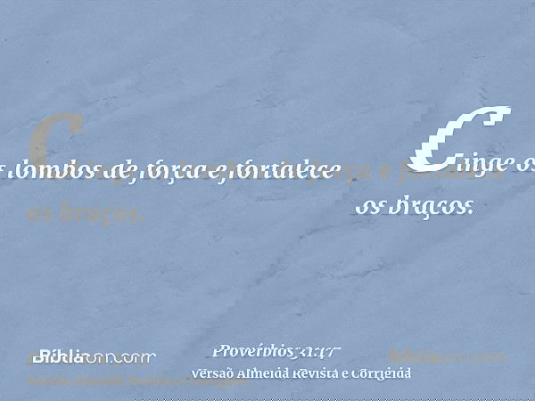 Cinge os lombos de força e fortalece os braços.