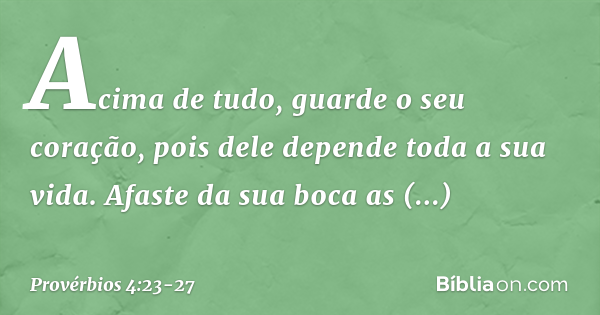 Provérbios 4:23-27 - Bíblia