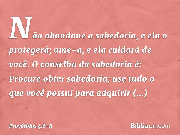 Provérbios 4:6-8 - Bíblia