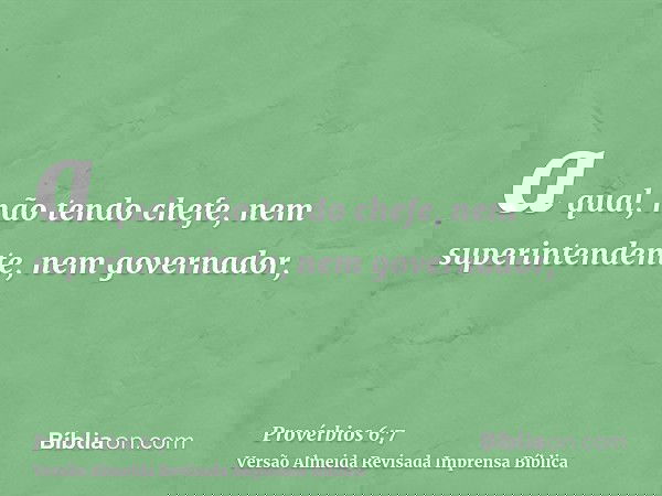 a qual, não tendo chefe, nem superintendente, nem governador,