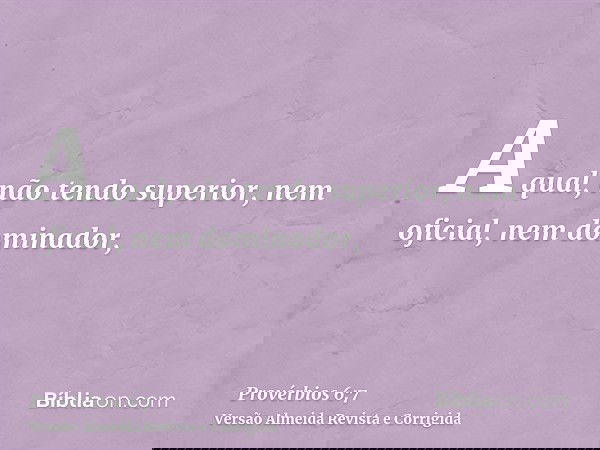 A qual, não tendo superior, nem oficial, nem dominador,
