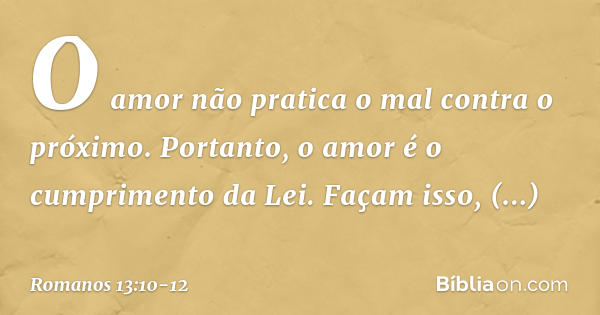 romanos 13 10 12