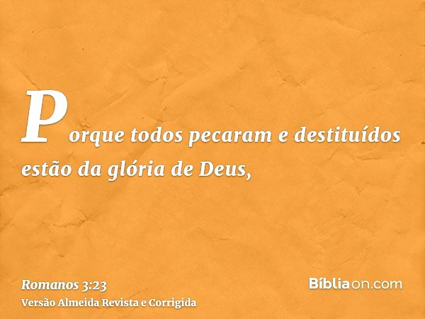 Romanos 3:23 (Todos somos pecadores) - Bíblia