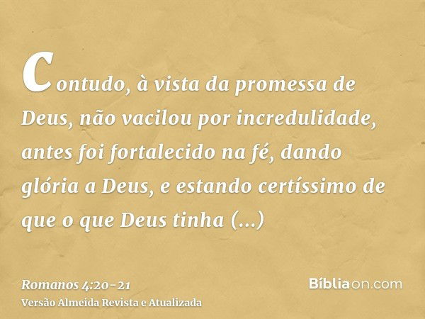 Romanos 4:20-21 - Bíblia