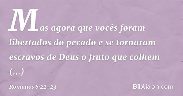 Romanos 6:22-23 - Bíblia