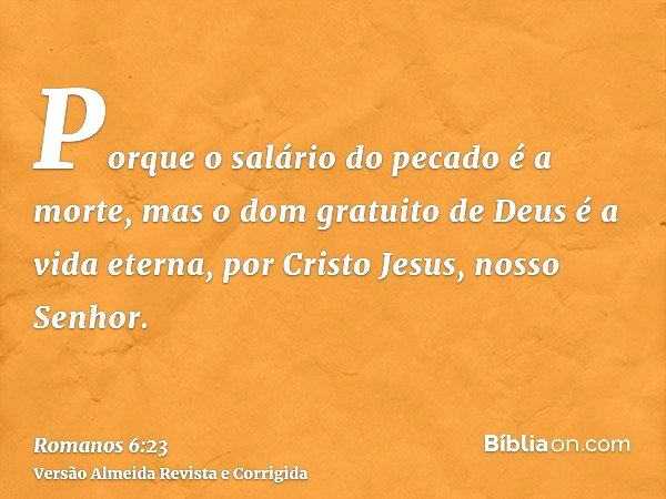 Romanos 6:23 (O salário do pecado é a morte) - Bíblia