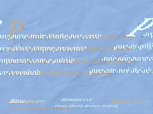 Romanos 8:18 - Bíblia