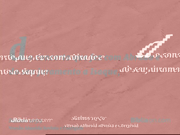 do concerto que fez com Abraão e do seu juramento a Isaque,