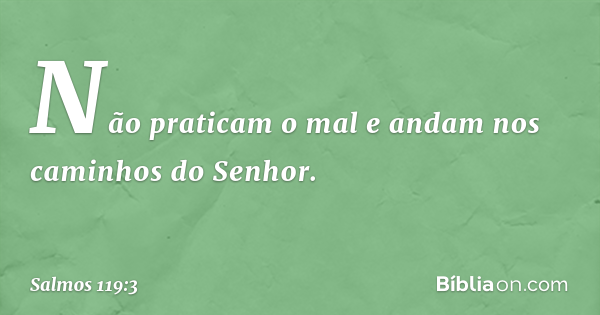 Salmo 119:3 - Bíblia