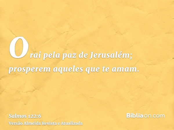 Que Haja Luz - Shalom !!! Orai pela paz de Jerusalém; prosperem aqueles que  te amam. Salmos 122:6