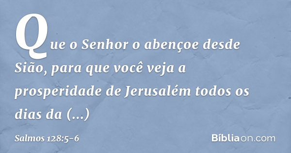 Salmo 128:5-6 - Bíblia