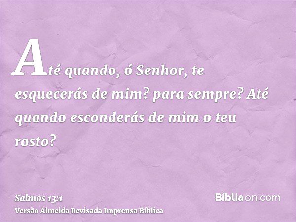 Até quando te esquecerás de mim, SENHOR? Para sempre? Até quando esconderás  de mim o teu rosto? Salmos 13:1 Bom dia!🙌😊 #adventistas #meditacao  #iasd, By Adventistas Leste Mato Grosso