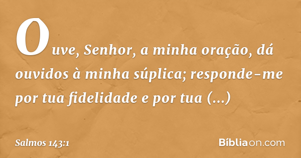 Salmo 143:1 - Bíblia