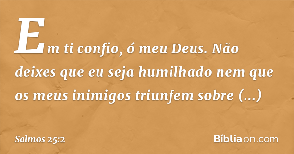 Salmo 25:2 - Bíblia