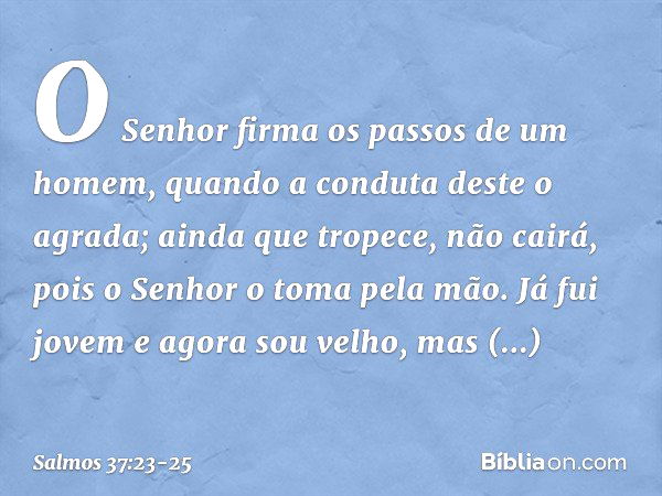 Salmo 37:23-25 - Bíblia