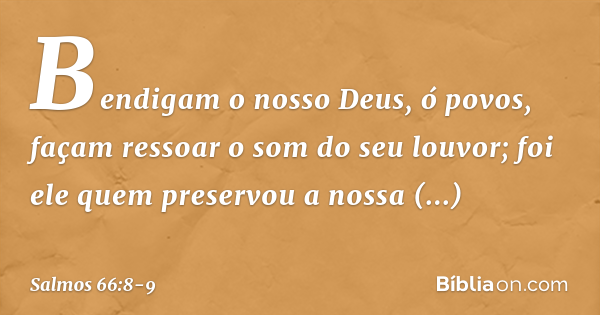 Salmo 66:8-9 - Bíblia