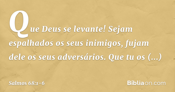 Salmo 68:1-6 - Bíblia