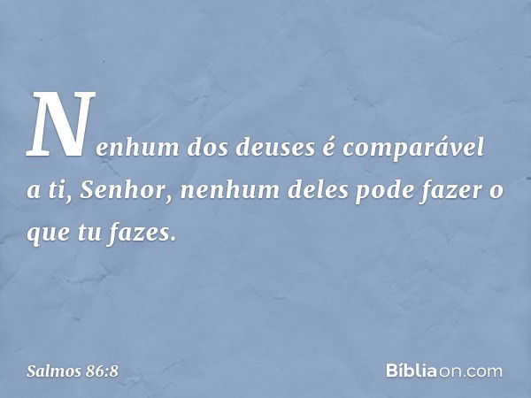 Salmo 86:8 - Bíblia