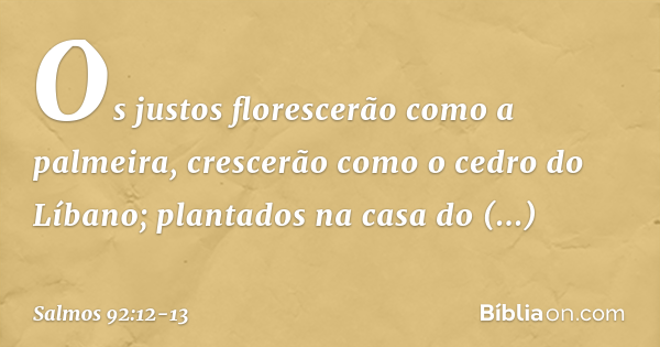 Salmo 92:12-13 - Bíblia