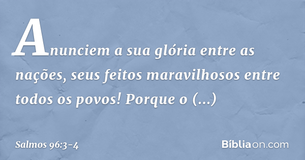 Salmo 96:3-4 - Bíblia