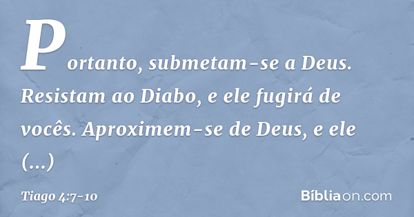 pregação tiago capítulo 4 versículo 7