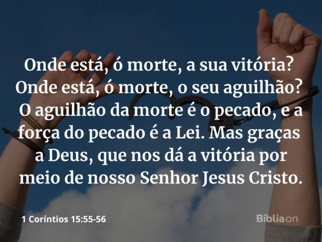 Jesus venceu a morte e nos libertou!