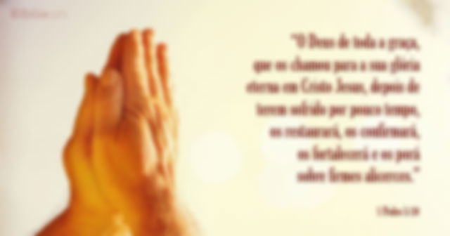 O Deus de toda a graça, que os chamou para a sua glória eterna em Cristo Jesus, depois de terem sofrido por pouco tempo, os restaurará, os confirmará, os fortalecerá e os porá sobre firmes alicerces. 1 Pedro 5:10