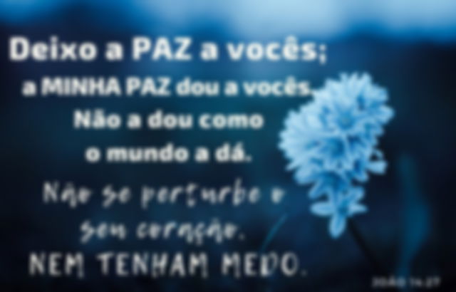 Jesus dá verdadeira Paz - João 14:27