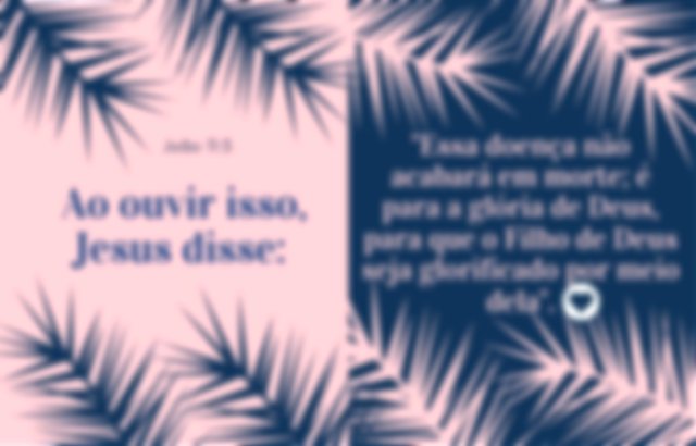 João 11:5 - A doença de Lázaro é para a glória de Deus