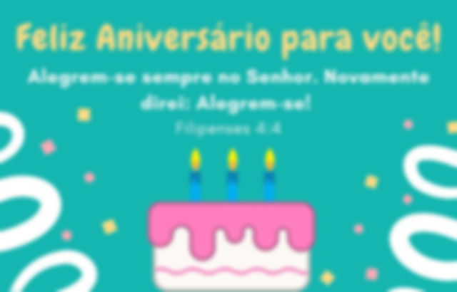 Feliz aniversario - Alegrem-se - Filipenses 4:4 com imagem de um bolo de aniversário