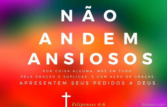 Não fique ansioso - Filipenses 4:6