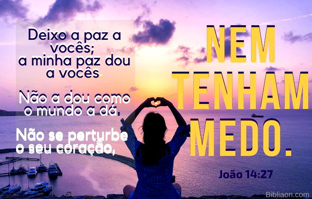 não tenham medo - João 14:27