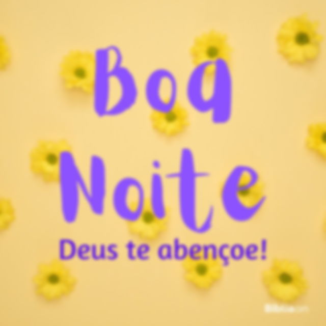 Boa noite, Deus te abençoe!