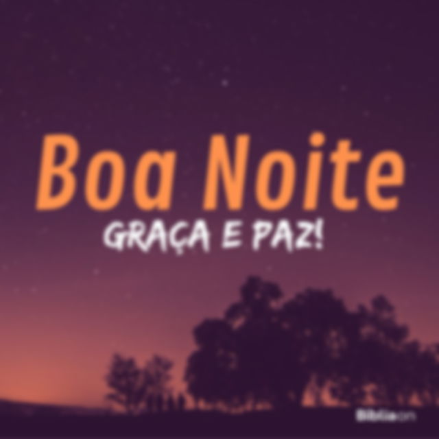 Boa noite graça e paz!